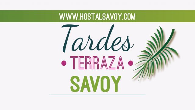 Tardes Terraza Savoy…Comida del Viernes