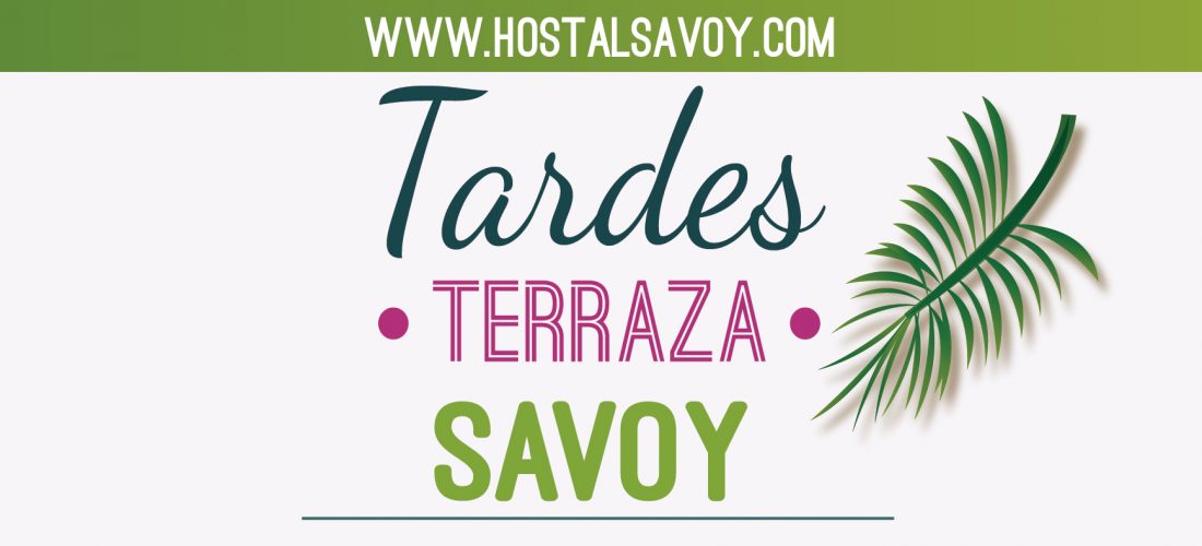 Tardes Terraza Savoy…Comida del Viernes