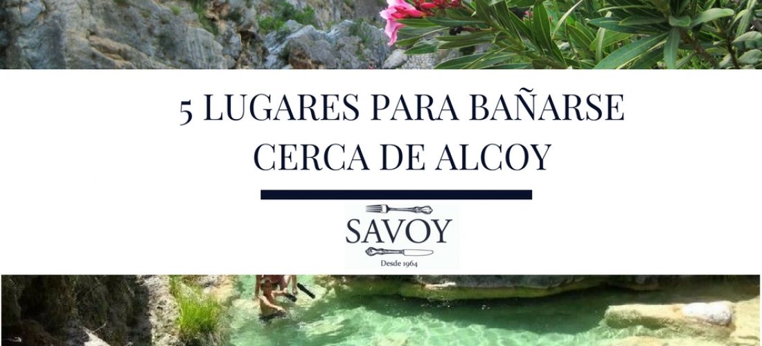 5 Lugares para bañarse cerca de Alcoy