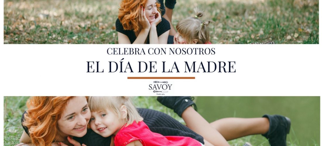 Menú día de la Madre en el Restaurante Savoy