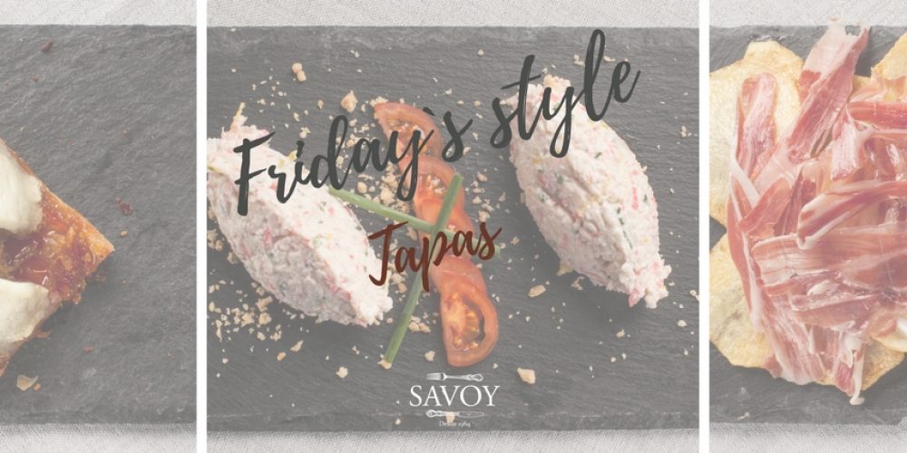 Friday`s Style Tapas