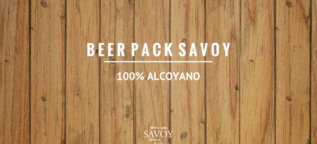 Beer Pack Savoy… Productos 100% Alcoyanos!